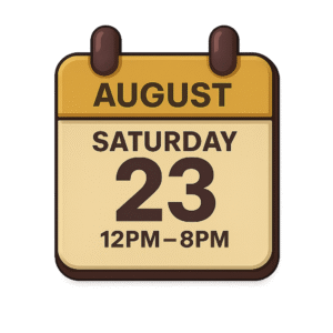 Cal Day 3 August, Saturday 23, 2025: 12pm - 8pm Day 3